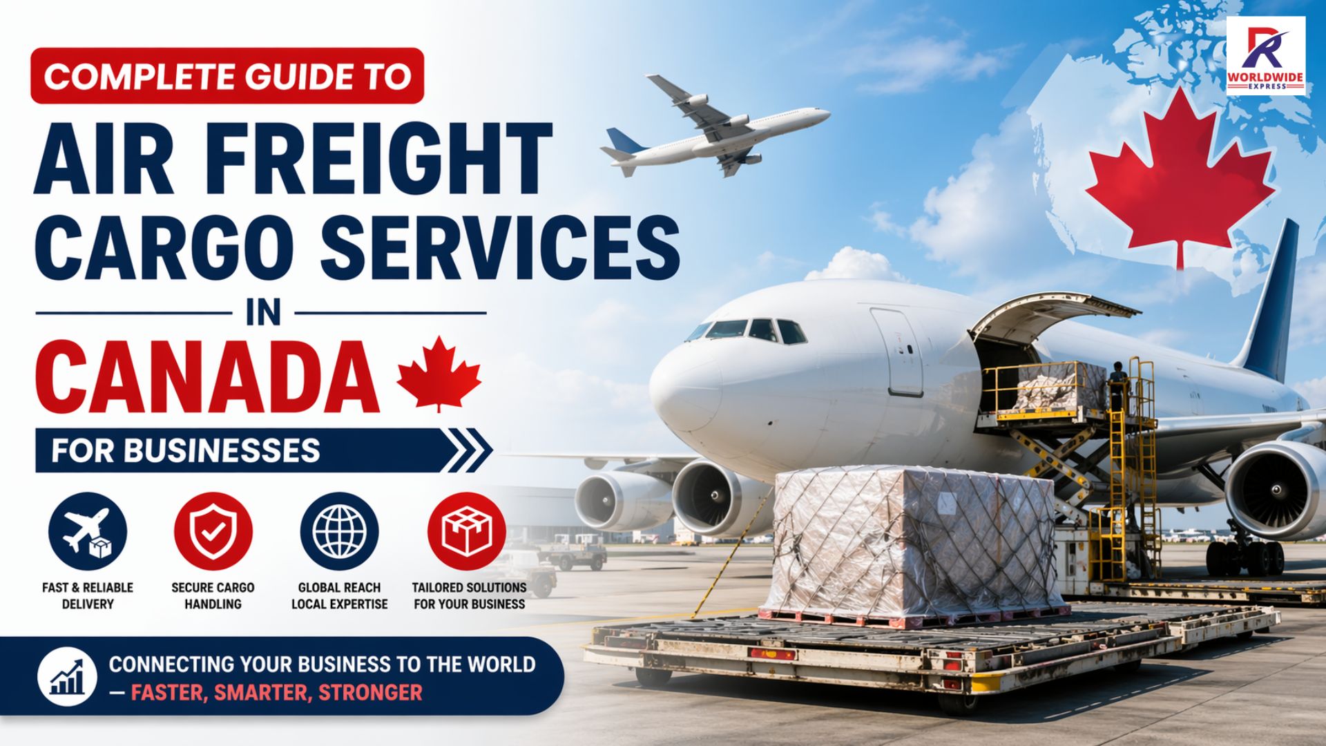 Complete Guide to Air Freight Cargo Services in Canada for Businesses